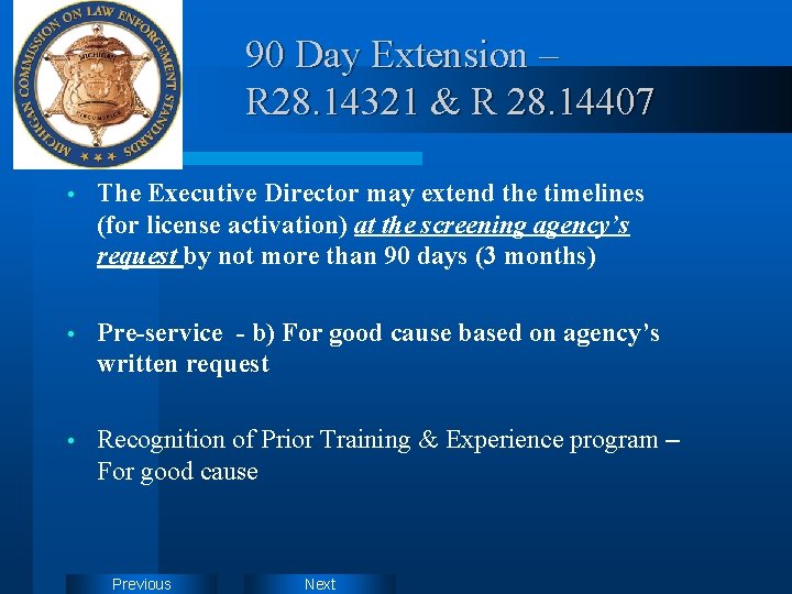90 Day Extension – R 28. 14321 & R 28. 14407 • The Executive