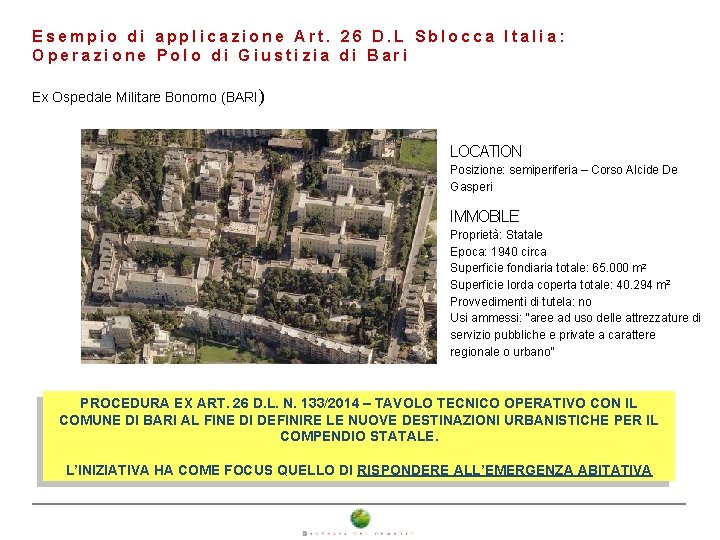 Esempio di applicazione Art. 26 D. L Sblocca Italia: Operazione Polo di Giustizia di