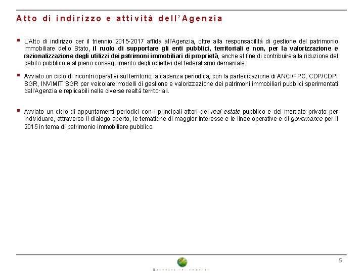 Atto di indirizzo e attività dell’Agenzia § L’Atto di indirizzo per il triennio 2015