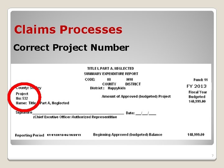 Claims Processes Correct Project Number FY 2013 07/01/2012 -06/30/2013 7 