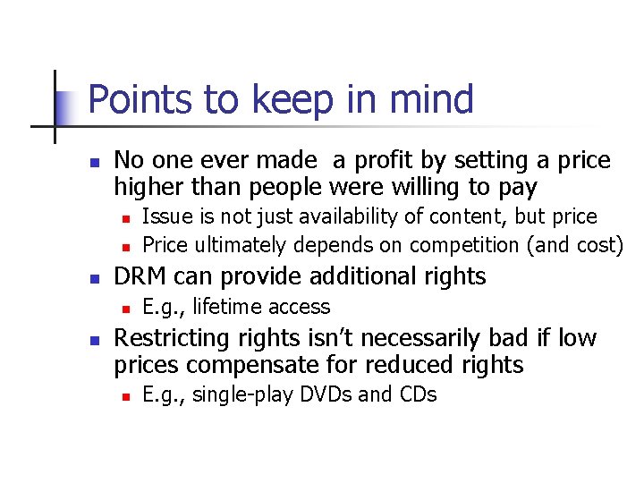 Points to keep in mind n No one ever made a profit by setting