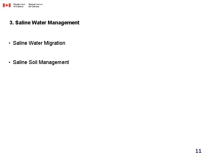 3. Saline Water Management • Saline Water Migration • Saline Soil Management 11 