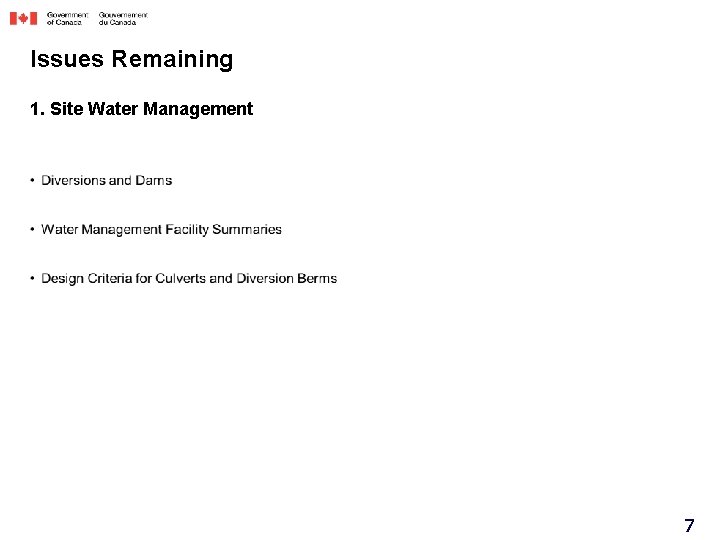 Issues Remaining 1. Site Water Management 7 
