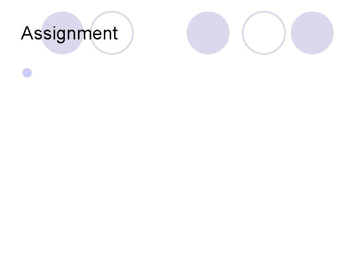 Assignment l Assignment l