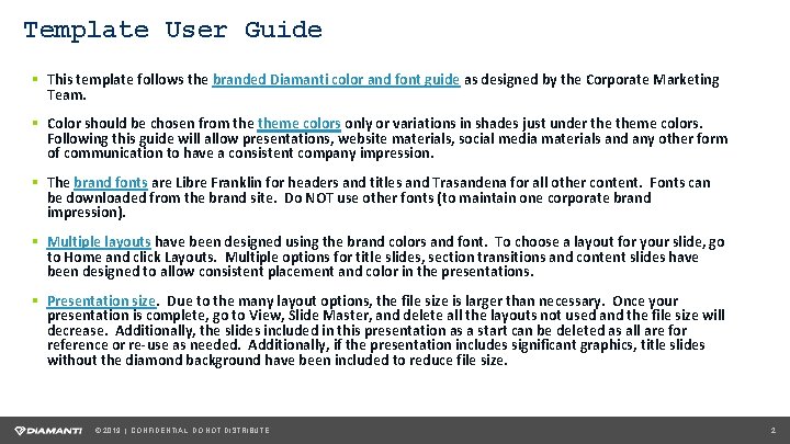Template User Guide § This template follows the branded Diamanti color and font guide