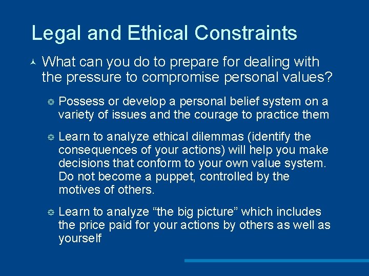Legal and Ethical Constraints © What can you do to prepare for dealing with