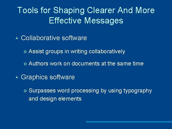 Tools for Shaping Clearer And More Effective Messages © © Collaborative software ° Assist