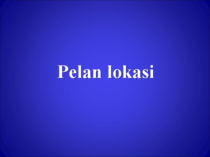 Pelan lokasi 