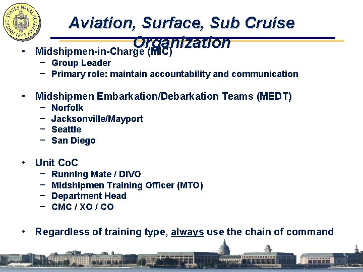  • Aviation, Surface, Sub Cruise Organization Midshipmen-in-Charge (MIC) − Group Leader − Primary