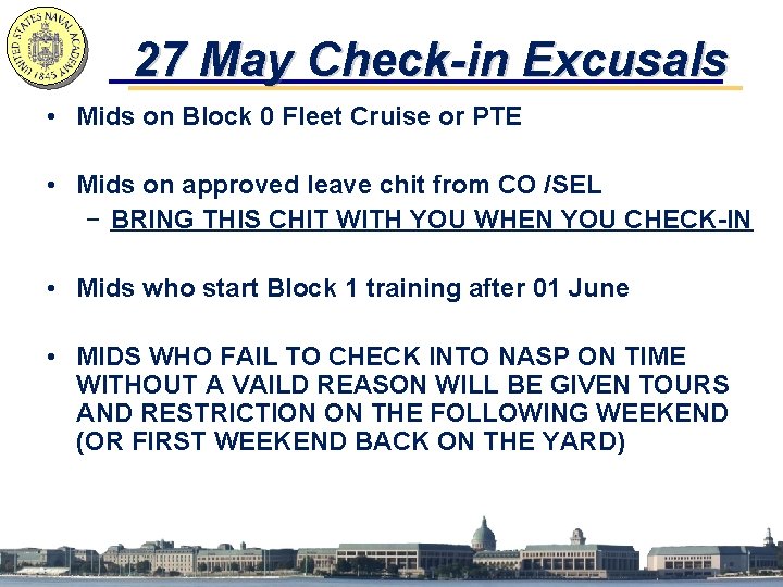 27 May Check-in Excusals • Mids on Block 0 Fleet Cruise or PTE •