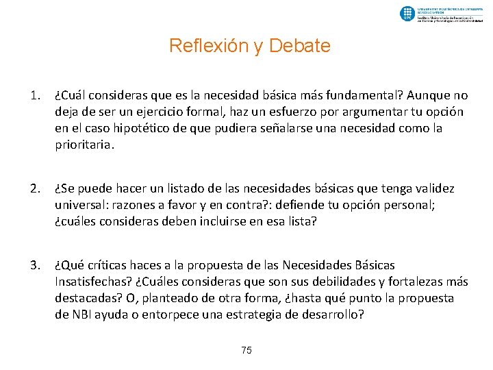 Reflexión y Debate 1. ¿Cuál consideras que es la necesidad básica más fundamental? Aunque