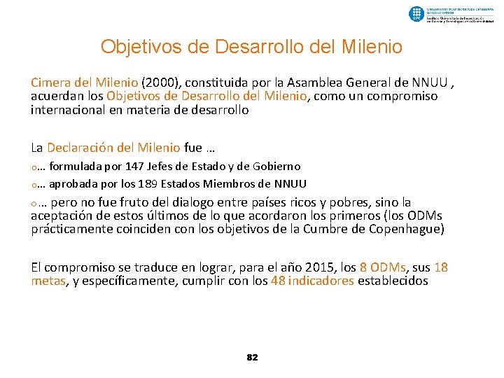 Objetivos de Desarrollo del Milenio Cimera del Milenio (2000), constituida por la Asamblea General