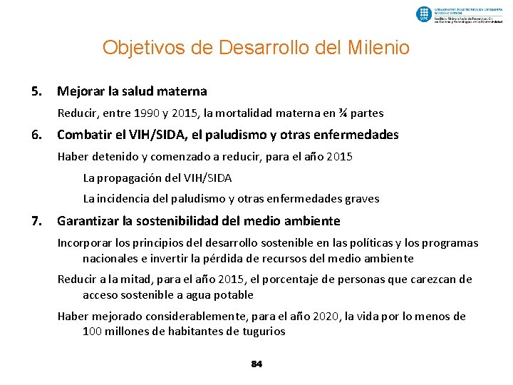 Objetivos de Desarrollo del Milenio 5. Mejorar la salud materna Reducir, entre 1990 y