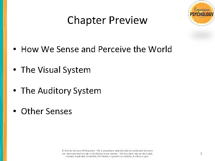 Chapter Preview • How We Sense and Perceive the World • The Visual System