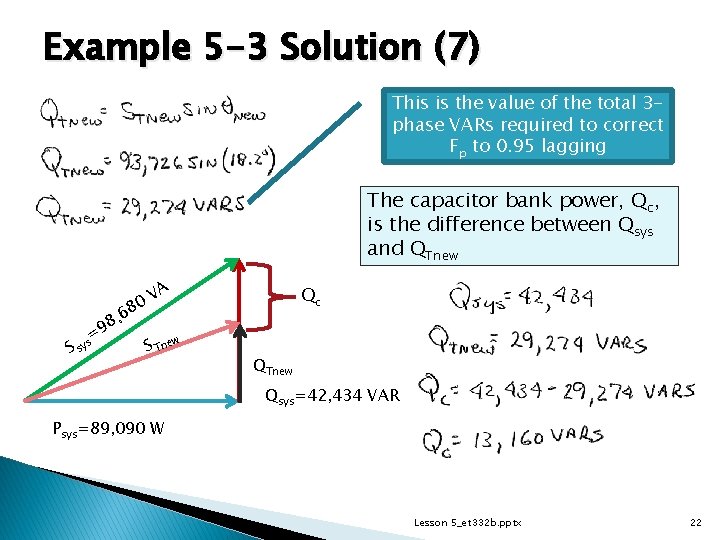 Example 5 -3 Solution (7) This is the value of the total 3 phase
