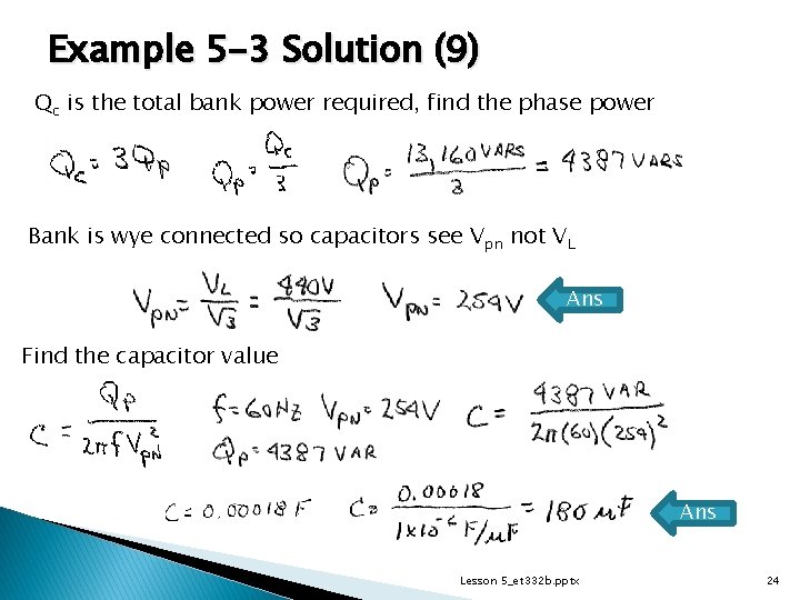 Example 5 -3 Solution (9) Qc is the total bank power required, find the