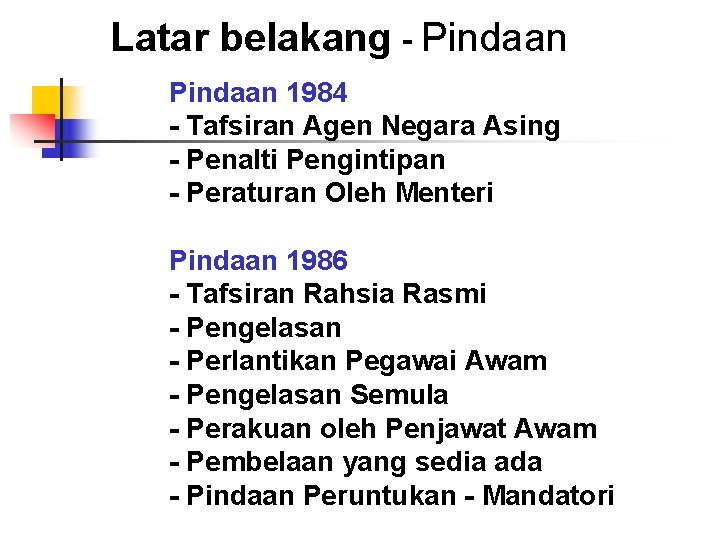 Latar belakang - Pindaan 1984 - Tafsiran Agen Negara Asing - Penalti Pengintipan -