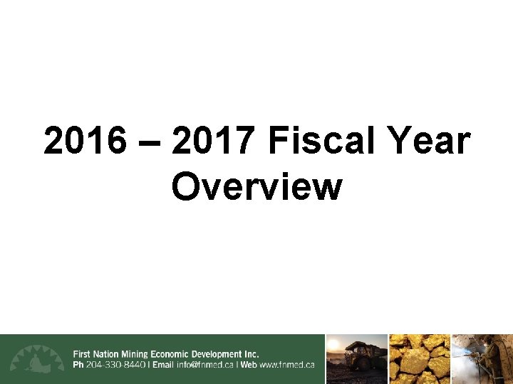 2016 – 2017 Fiscal Year Overview 