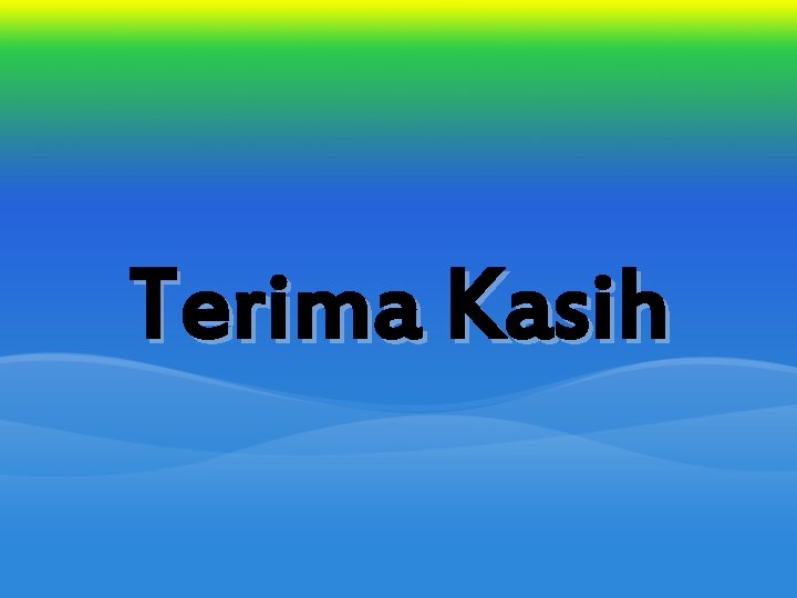 Terima Kasih 