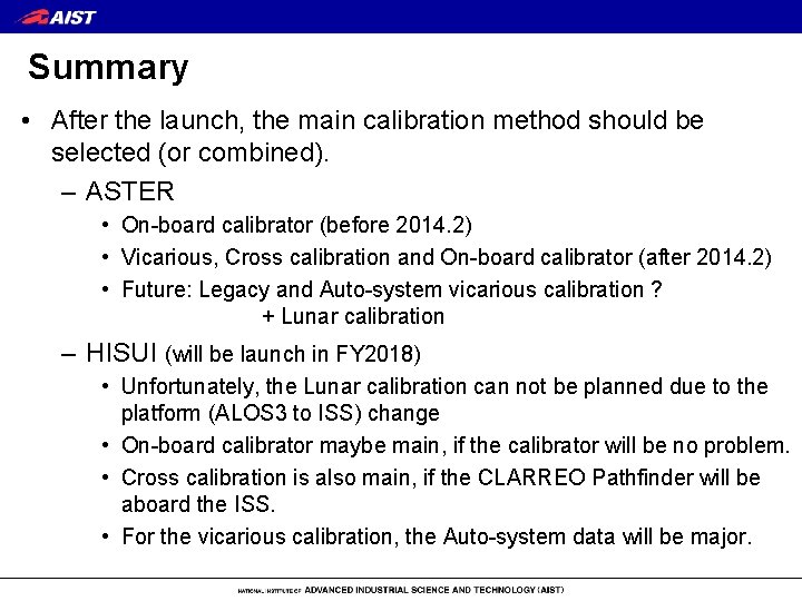 Summary • After the launch, the main calibration method should be selected (or combined).