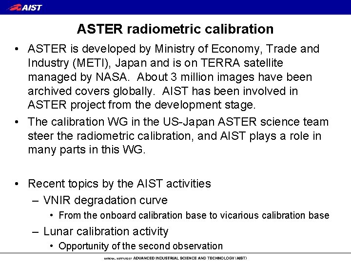 ASTER radiometric calibration • ASTER is developed by Ministry of Economy, Trade and Industry