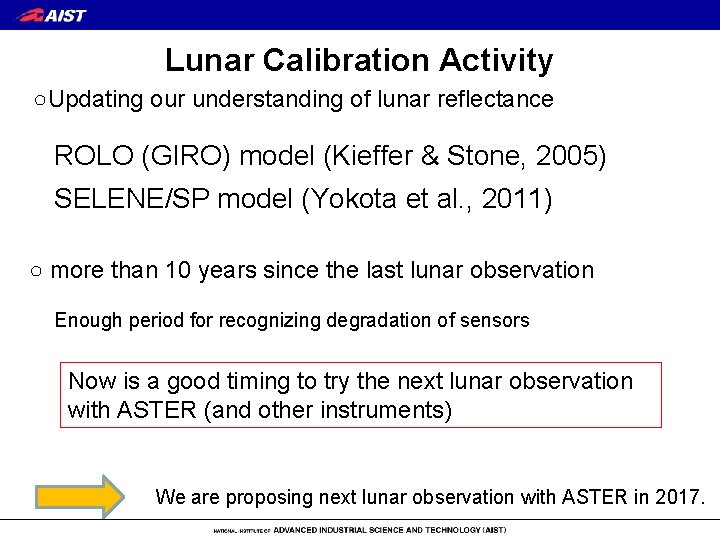 Lunar Calibration Activity ○Updating our understanding of lunar reflectance ROLO (GIRO) model (Kieffer &