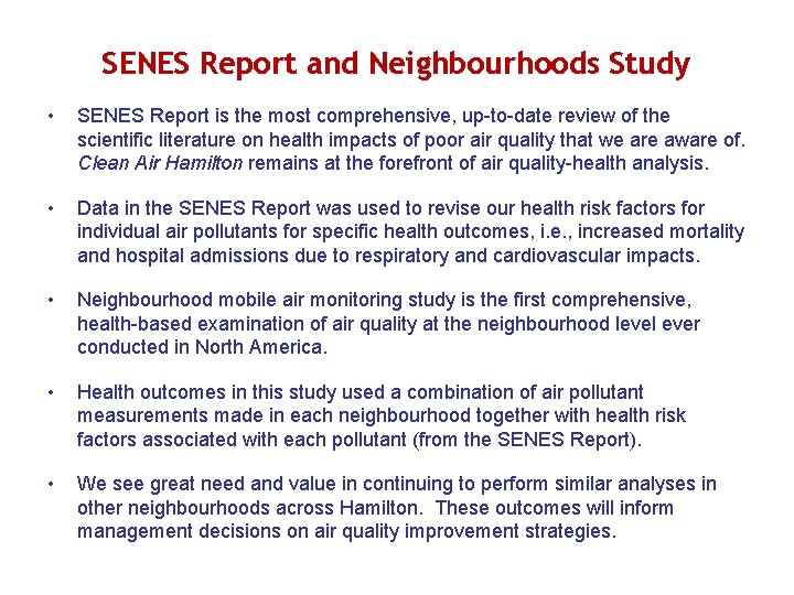 SENES Report and Neighbourhoods Study • SENES Report is the most comprehensive, up-to-date review