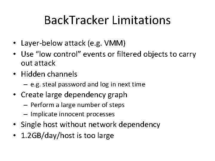 Back. Tracker Limitations • Layer-below attack (e. g. VMM) • Use “low control” events