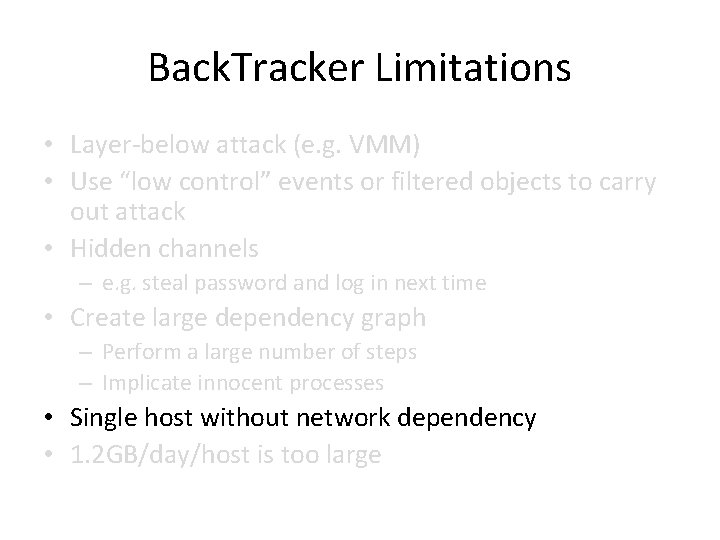 Back. Tracker Limitations • Layer-below attack (e. g. VMM) • Use “low control” events