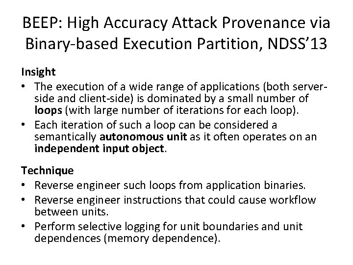 BEEP: High Accuracy Attack Provenance via Binary-based Execution Partition, NDSS’ 13 Insight • The
