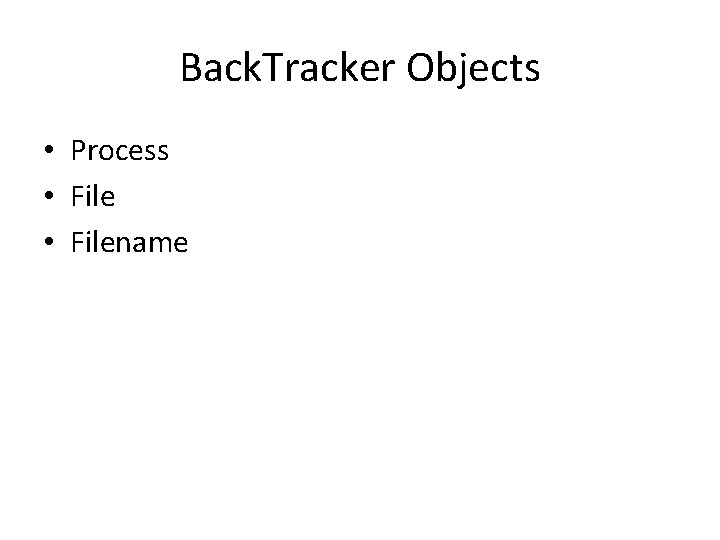 Back. Tracker Objects • Process • Filename 