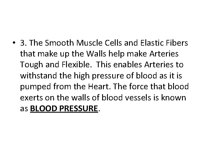  • 3. The Smooth Muscle Cells and Elastic Fibers that make up the