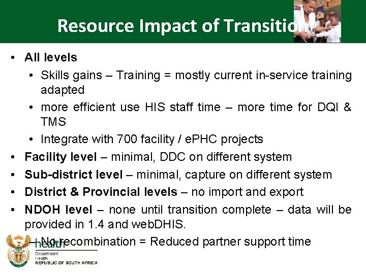 Resource Impact of Transition • All levels • Skills gains – Training = mostly