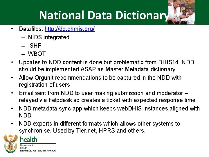 National Data Dictionary • Datafiles: http: //dd. dhmis. org/ – NIDS integrated – ISHP