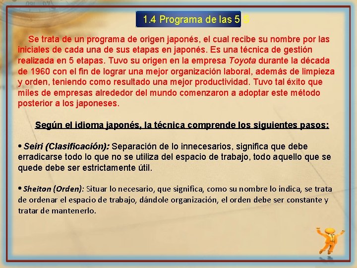 1. 4 Programa de las 5 S Se trata de un programa de origen