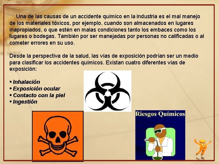 Una de las causas de un accidente químico en la industria es el manejo