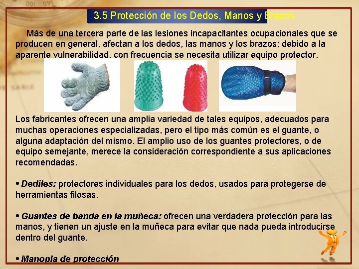 3. 5 Protección de los Dedos, Manos y Brazos Más de una tercera parte