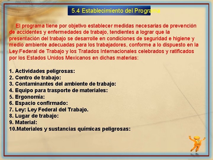 5. 4 Establecimiento del Programa El programa tiene por objetivo establecer medidas necesarias de