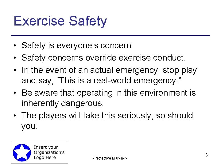 Exercise Safety • Safety is everyone’s concern. • Safety concerns override exercise conduct. •