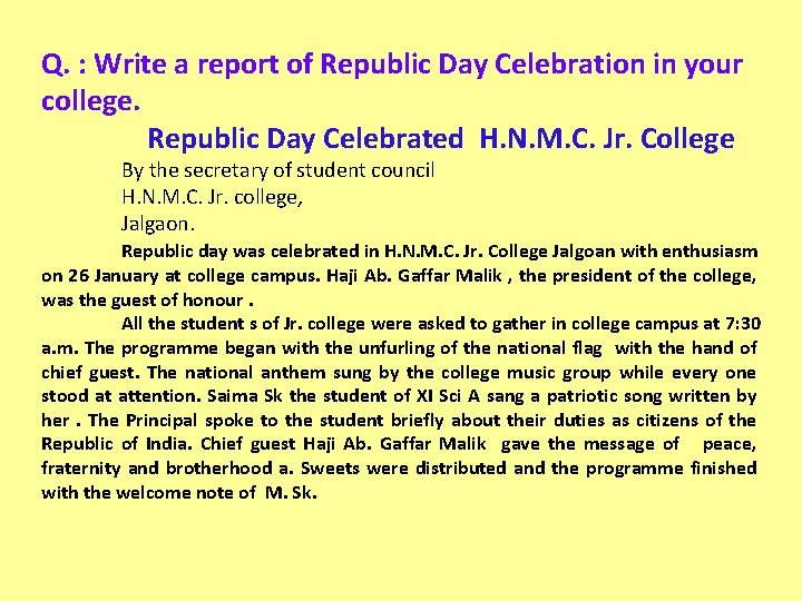 Q. : Write a report of Republic Day Celebration in your college. Republic Day