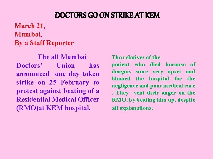 DOCTORS GO ON STRIKE AT KEM March 21, Mumbai, By a Staff Reporter The