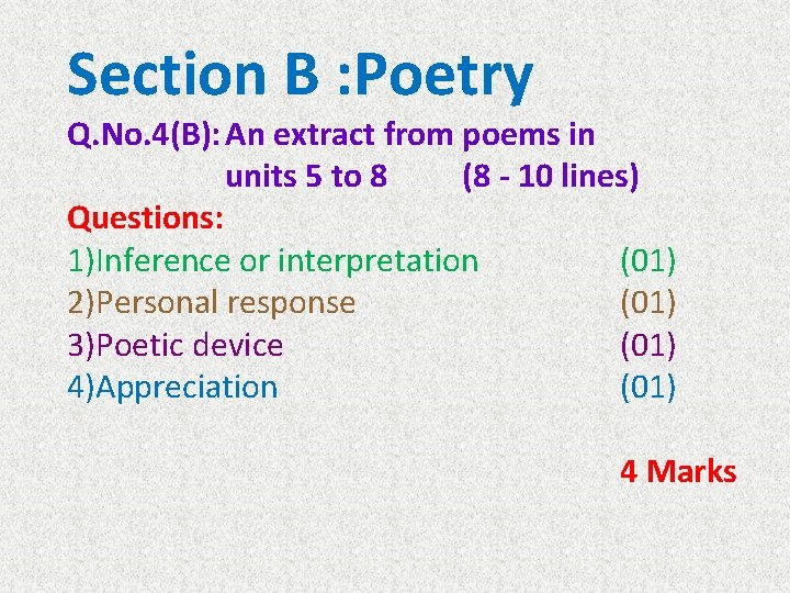 Section B : Poetry Q. No. 4(B): An extract from poems in units 5