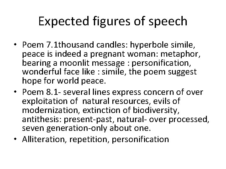 Expected figures of speech • Poem 7. 1 thousand candles: hyperbole simile, peace is