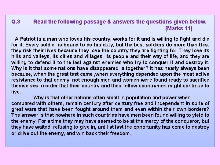 Q. 3 Read the following passage & answers the questions given below. (Marks 11)