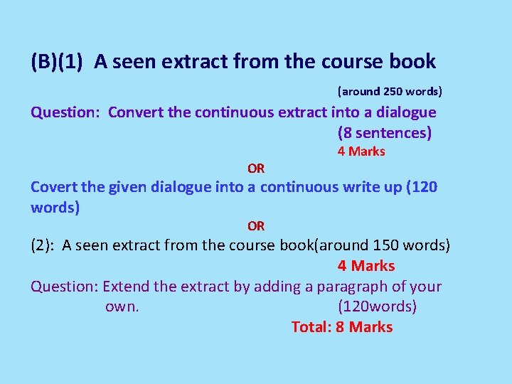 (B)(1) A seen extract from the course book (around 250 words) Question: Convert the