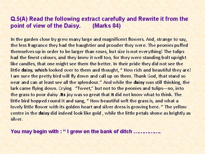 Q. 5(A) Read the following extract carefully and Rewrite it from the point of