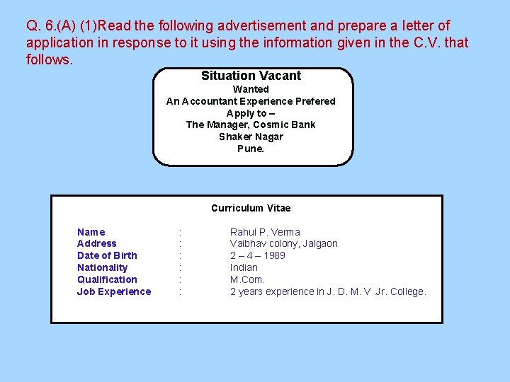 Q. 6. (A) (1)Read the following advertisement and prepare a letter of application in