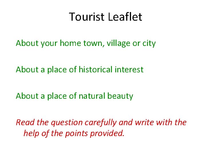 Tourist Leaflet About your home town, village or city About a place of historical