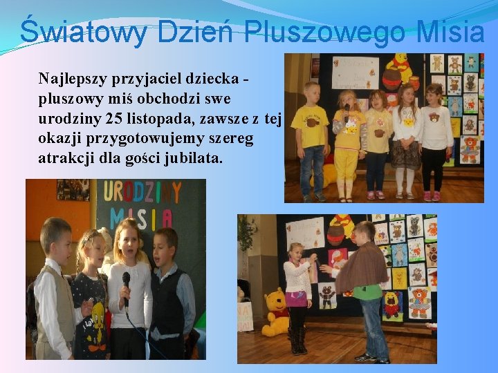 Światowy Dzień Pluszowego Misia Najlepszy przyjaciel dziecka - pluszowy miś obchodzi swe urodziny 25