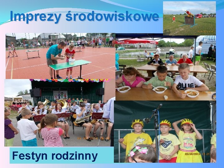 Imprezy środowiskowe Festyn rodzinny 